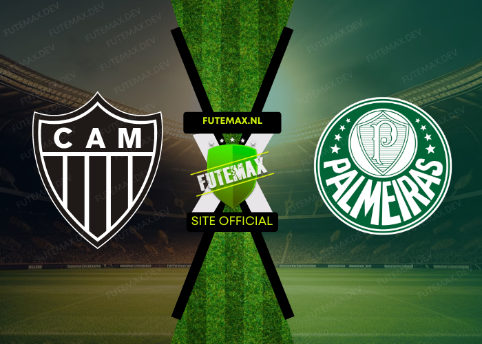 Assistir Atlético-MG x Palmeiras no Futemax 17/06/2024